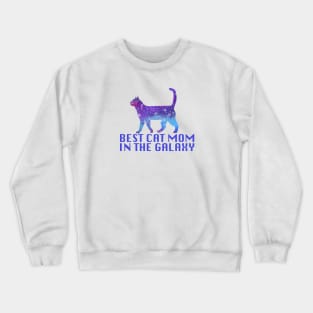 Best Cat Mom In The Galaxy Crewneck Sweatshirt